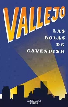 Couverture du produit · Las bolas de Cavendish (Alfaguara)