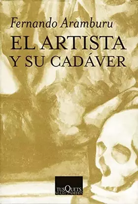 Couverture du produit · El artista y su cadáver: 202 (Marginales)
