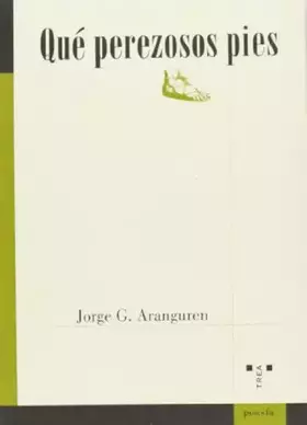 Couverture du produit · Qué perezosos pies: 18 (Poesía)