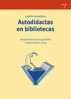 Couverture du produit · Autodidactas en bibliotecas: 218 (Biblioteconomía y Administración Cultural)