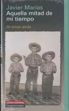 Couverture du produit · Aquella mitad de mi tiempo: Al mirar atrás (Ensayo)