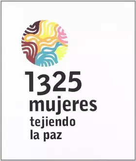 Couverture du produit · 1325 MUJERES TEJIENDO LA PAZ (SIN COLECCION)