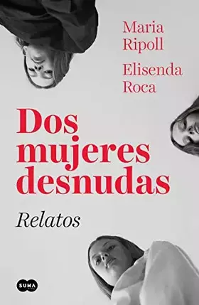 Couverture du produit · Dos mujeres desnudas. Relatos (SUMA)