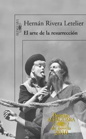Couverture du produit · El arte de la resurrección (Premio Alfaguara de novela 2010) (Hispánica)