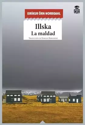 Couverture du produit · Illska. La maldad: 48 (Sensibles a las Letras)