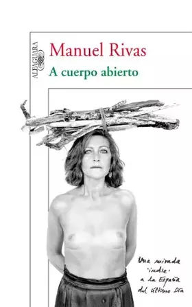 Couverture du produit · A cuerpo abierto: Una mirada 'indie' a la España del último Día (Hispánica)