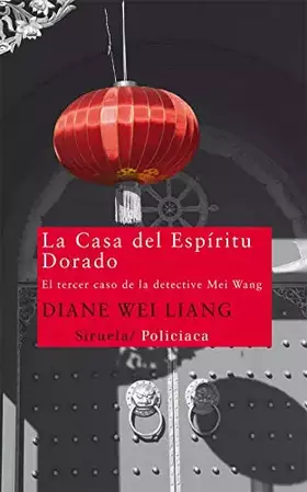 Couverture du produit · La Casa del Espíritu Dorado: El tercer caso de la detective Mei Wang: 204 (Nuevos Tiempos)