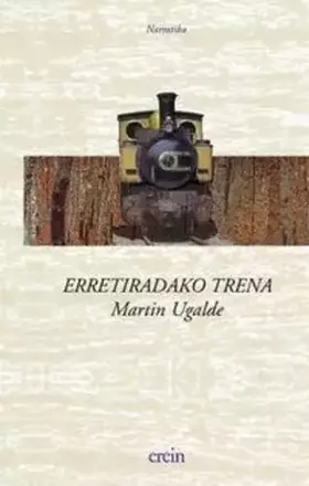 Couverture du produit · Erretiradako Trena/Ugalde: 7 (Narratiba)