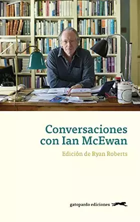 Couverture du produit · Conversaciones con Ian Mcewan (GATOPARDO)