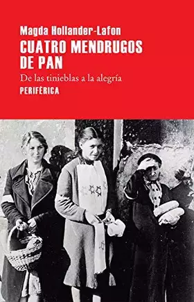 Couverture du produit · Cuatro mendrugos de pan: De las tinieblas a la alegría: 116 (Largo Recorrido)