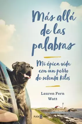 Couverture du produit · Más allá de las palabras: Mi épica vida con un perro de setenta kilos (Éxitos)