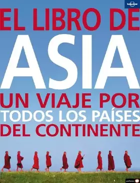 Couverture du produit · El libro de Asia: Un Viaje Por Todos los Piases del Continente (Viaje y aventura)