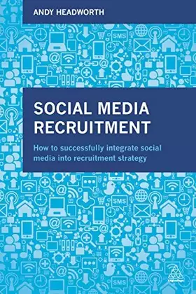 Couverture du produit · Social Media Recruitment: How to Successfully Integrate Social Media into Recruitment Strategy