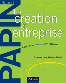 Couverture du produit · La création d'entreprise - Création, reprise, développement