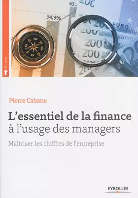 Couverture du produit · L'essentiel de la finance à l'usage des managers : Maîtriser les chiffres de l'entreprise