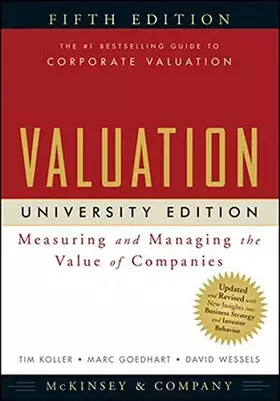 Couverture du produit · Valuation: Measuring and Managing the Value of Companies, University Edition