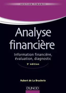 Couverture du produit · Analyse financière - 5e éd. - Information financière, évaluation, diagnostic: Information financière, évaluation, diagnostic