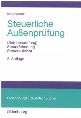 Couverture du produit · Steuerliche Außenprüfung: (Betriebsprüfung) - Steuerfahndung - Steueraufsicht (Oldenbourgs Steuerfachbücher)