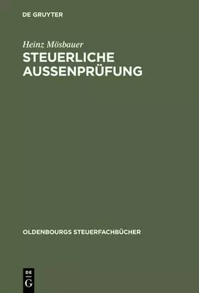 Couverture du produit · Steuerliche Außenprüfung: (Betriebsprüfung), Steuerfahndung, Steueraufsicht (Oldenbourgs Steuerfachbücher)