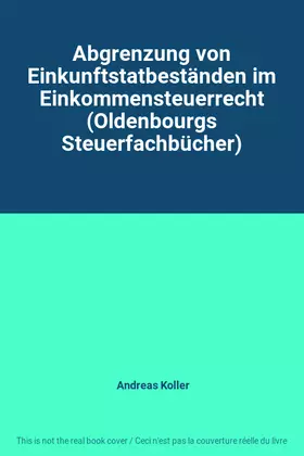 Couverture du produit · Abgrenzung von Einkunftstatbeständen im Einkommensteuerrecht (Oldenbourgs Steuerfachbücher)