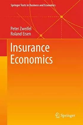 Couverture du produit · Insurance Economics: Springer Texts in Business and Economics