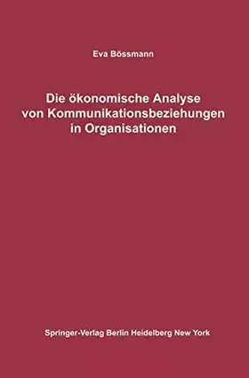 Couverture du produit · Die ökonomische Analyse von Kommunikationsbeziehungen in Organisationen
