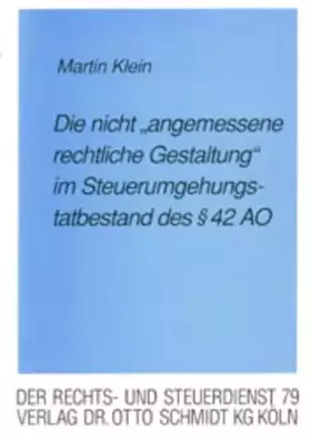 Couverture du produit · Die "nicht angemessene rechtliche Gestaltung" im Steuerumgehungstatbestand des § 42 AO (Der Rechts- und Steuerdienst)