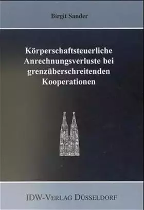 Couverture du produit · Körperschaftsteuerliche Anrechnungsverluste bei grenzüberschreitenden Kooperationen: Ursachen und Gestaltung
