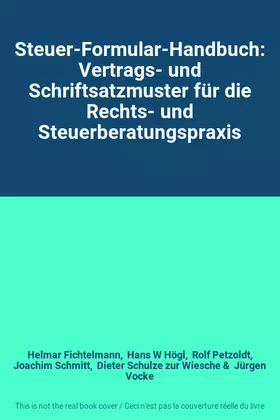 Couverture du produit · Steuer-Formular-Handbuch: Vertrags- und Schriftsatzmuster für die Rechts- und Steuerberatungspraxis