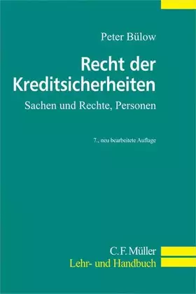Couverture du produit · Recht der Kreditsicherheiten: Sachen und Rechte, Personen (C.F. Müller Lehr- und Handbuch)