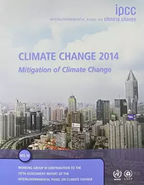 Couverture du produit · Climate Change 2014: Mitigation of Climate Change: Working Group III Contribution to the IPCC Fifth Assessment Report