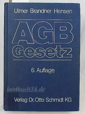 Couverture du produit · AGB-Gesetz: Kommentar zum Gesetz zur Regelung des Rechts der Allgemeinen Geschäftsbedingungen