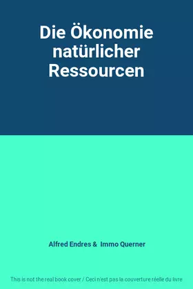 Couverture du produit · Die Ökonomie natürlicher Ressourcen