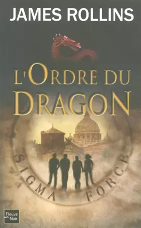 Couverture du produit · L'Ordre du Dragon - Une aventure de la Sigma Force