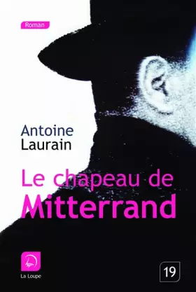 Couverture du produit · Le Chapeau de Mitterand (Grands caractères)