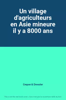 Couverture du produit · Un village d'agriculteurs en Asie mineure il y a 8000 ans