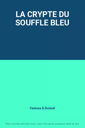 Couverture du produit · LA CRYPTE DU SOUFFLE BLEU