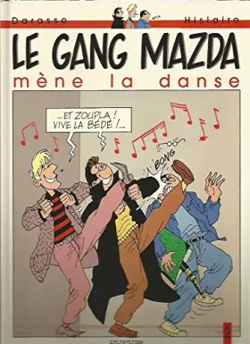 Couverture du produit · Le gang Mazda, Tome 2 : Le Gang Mazda mène la danse