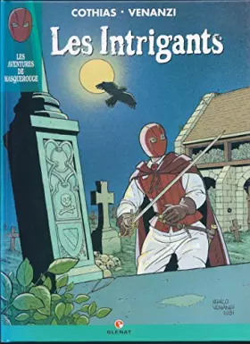 Couverture du produit · Le masquerouge t. 4 : les intrigants