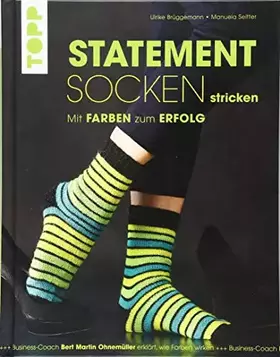Couverture du produit · Statement Socken stricken: Mit Farben zum Erfolg. Business-Coach Bert Martin Ohnemüller erklärt, wie Farben wirken
