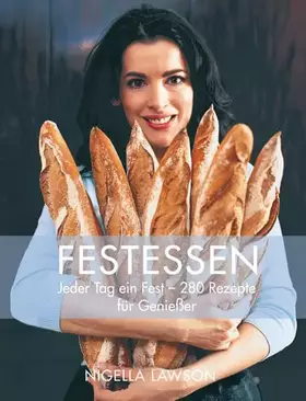 Couverture du produit · Festessen: 200 traditionelle Rezepte für besondere Anlässe: Jeder Tag ein Fest - 280 Rezepte für Genießer