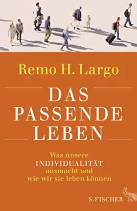 Couverture du produit · Das passende Leben: Was unsere Individualität ausmacht und wie wir sie leben können