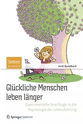Couverture du produit · Glückliche Menschen leben länger: Experimentelle Streifzüge in die Psychologie der Lebensführung