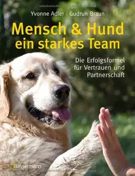 Couverture du produit · Mensch und Hund - ein starkes Team: Die Erfolgsformel für Vertrauen und Partnerschaft