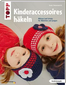 Couverture du produit · Kinderaccessoires häkeln (kreativ.kompakt.): Mützen und Schals für Mädchen und Jungen