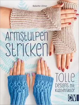 Couverture du produit · Armstulpen stricken: Tolle Designs mit Kuschelfaktor
