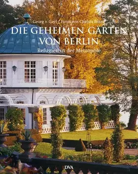 Couverture du produit · Die geheimen Gärten von Berlin: Refugien in der Metropole