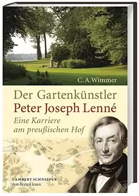 Couverture du produit · Der Gartenkünstler Peter Joseph Lenné: Eine Karriere am preußischen Hof