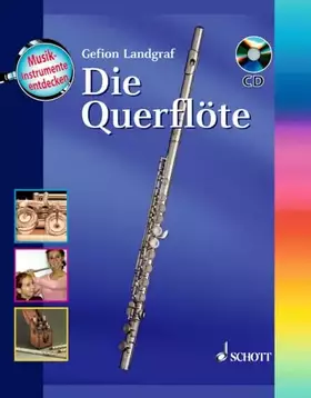 Couverture du produit · Die Querflöte: Ausgabe mit CD. (Musikinstrumente entdecken)