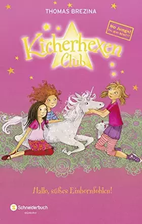Couverture du produit · No Jungs! Kicherhexen-Club, Band 10: Hallo, süßes Einhornfohlen!: No Jungs! Ist das klar!?!